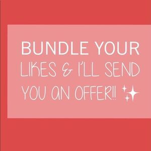 Bundle you’re likes and I will send you an offer